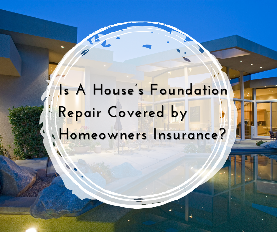 Does Home Insurance Cover Foundation Repair