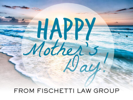 happy maothers day fischetti law group